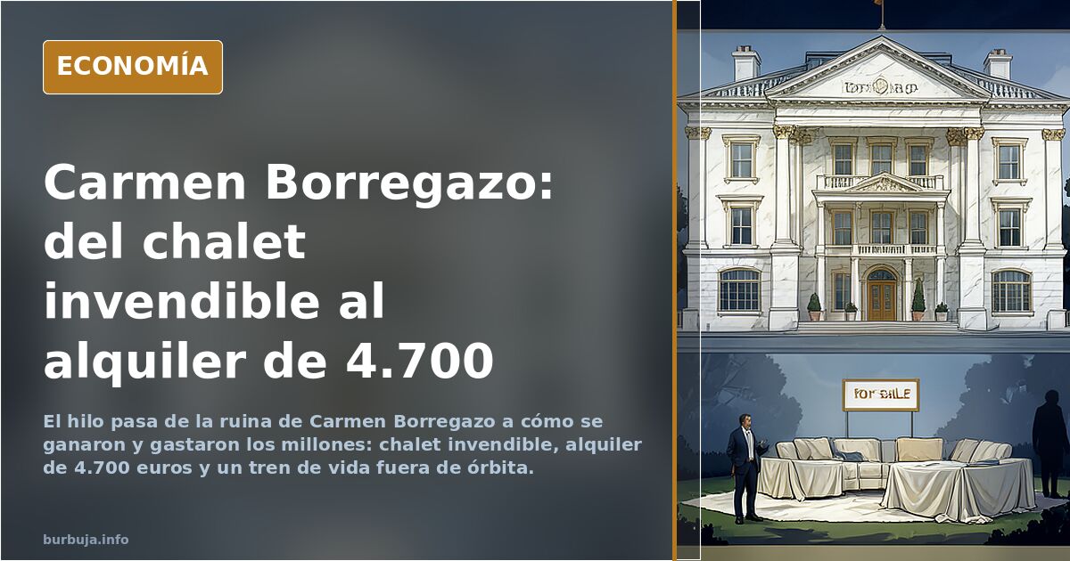 Carmen BORREGAZO, sin ahorros tras gastarse más de 8.000.000 de euros, hija de la socialista MT Campos