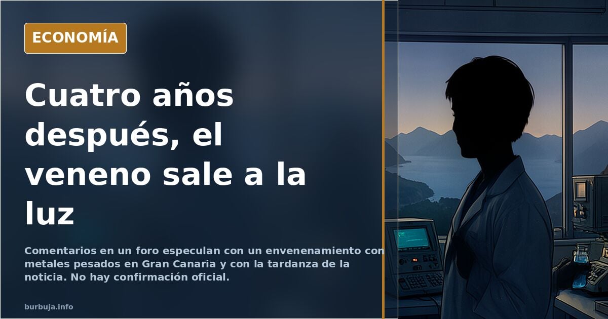 Gran Canaria: cuatro años de silencio sobre un presunto veneno
