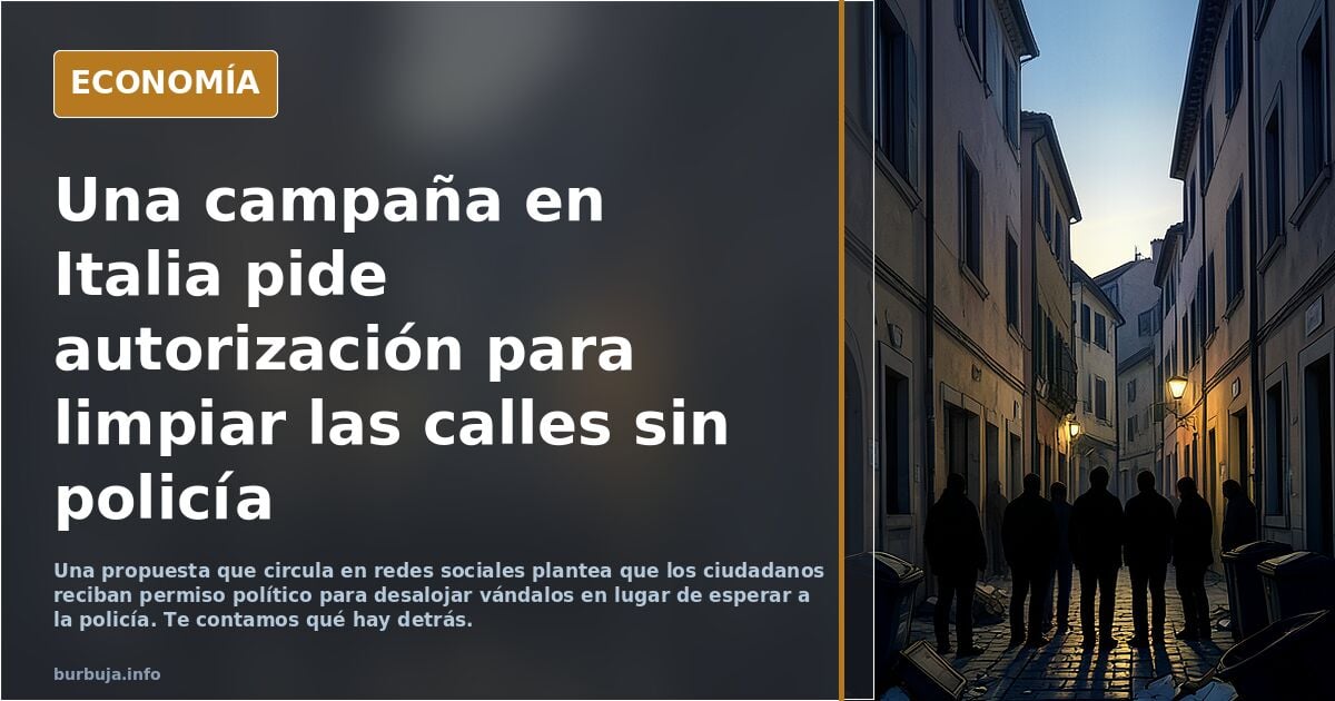 Los italianos piden a la Presidenta Meloni que no mande a la policía, que les dé autorización a ellos para limpiar las calles de vándalos