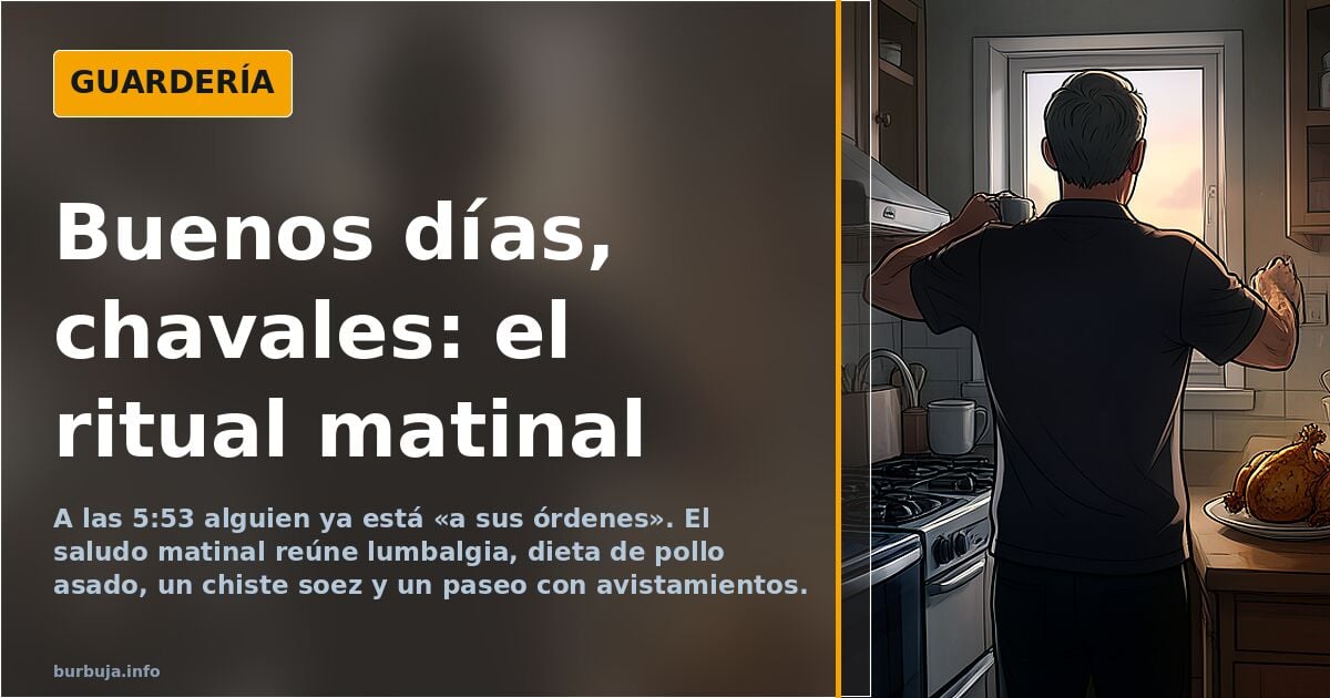 Buenos días chavales: el ritual matinal que resiste en la Guardería