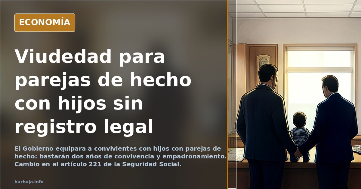El gobierno aprueba pensiones de viudedad para parejas sin casar :)