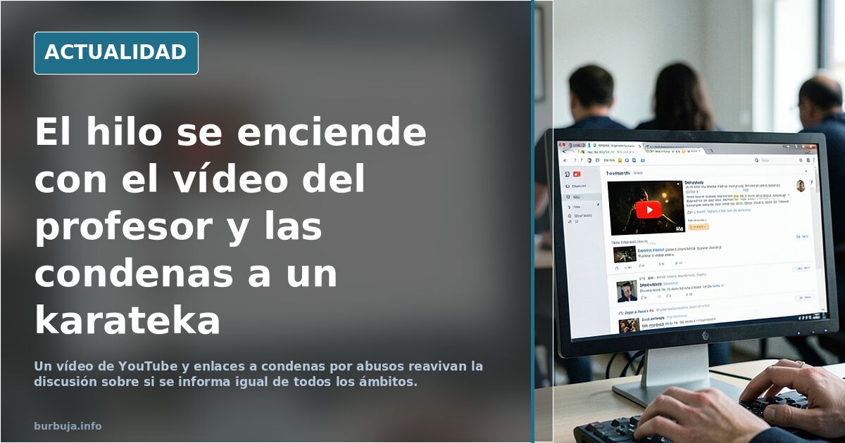 El hilo se enciende con el vídeo del profesor y las condenas a un karateka