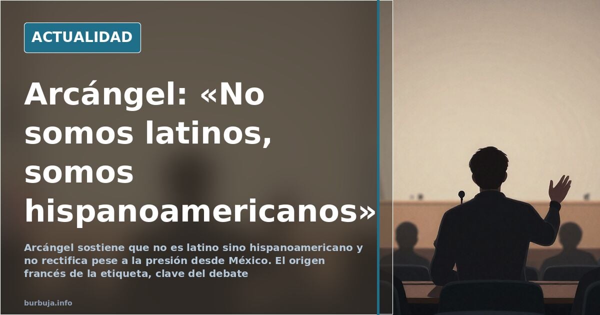 Arcángel sostiene que «no somos latinos, somos hispanoamericanos»