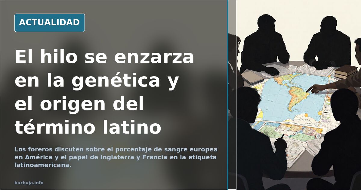 El hilo se enzarza en la genética y el origen del término latino