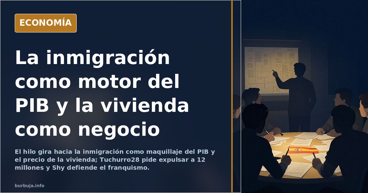 La inmigración como motor del PIB y la vivienda como negocio