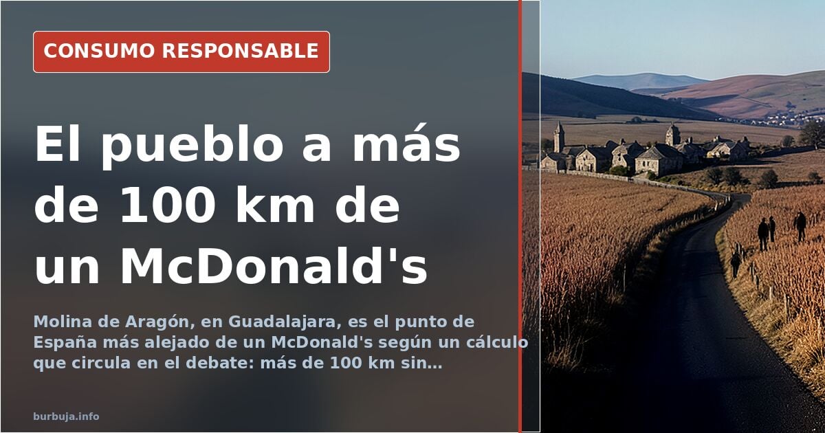 El pueblo a más de 100 km de un McDonald's, según un cálculo