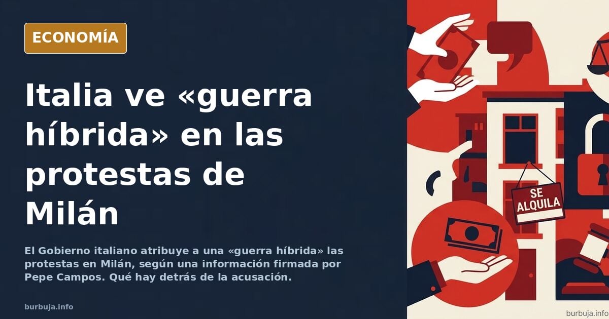 El Gobierno italiano asegura que las protestas en Milán son el resultado de una «guerra híbrida»