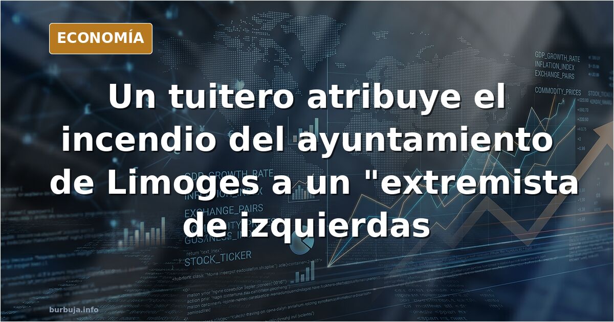 El hombre que incendió el ayuntamiento de Limoges: ¿qué se sabe?