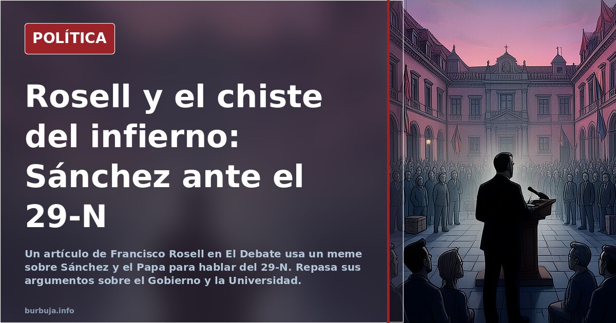 Al infierno con Sánchez de presidente (Francisco Rosell en El Debate)