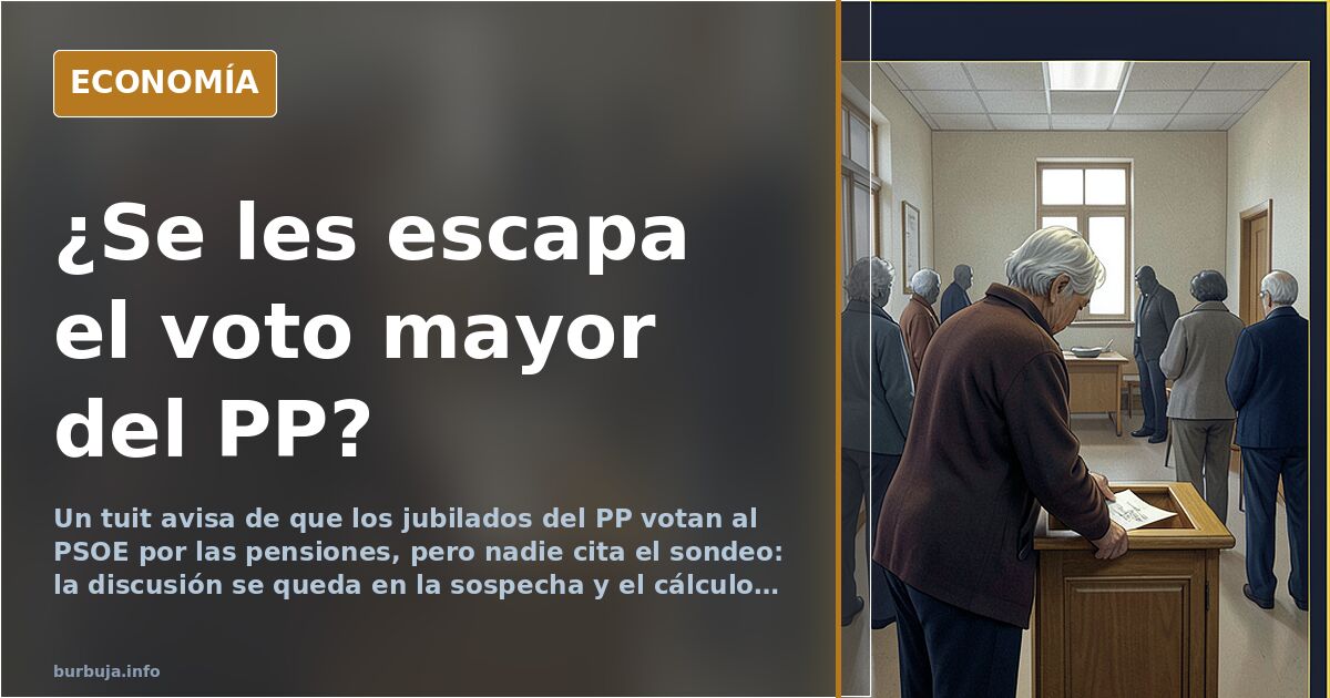 El PP y el voto de los jubilados: un sondeo sin ficha técnica