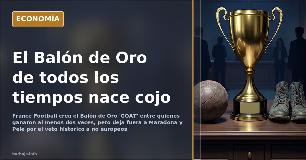El Balón de Oro 'GOAT' nace con un agujero: sin Maradona ni Pelé