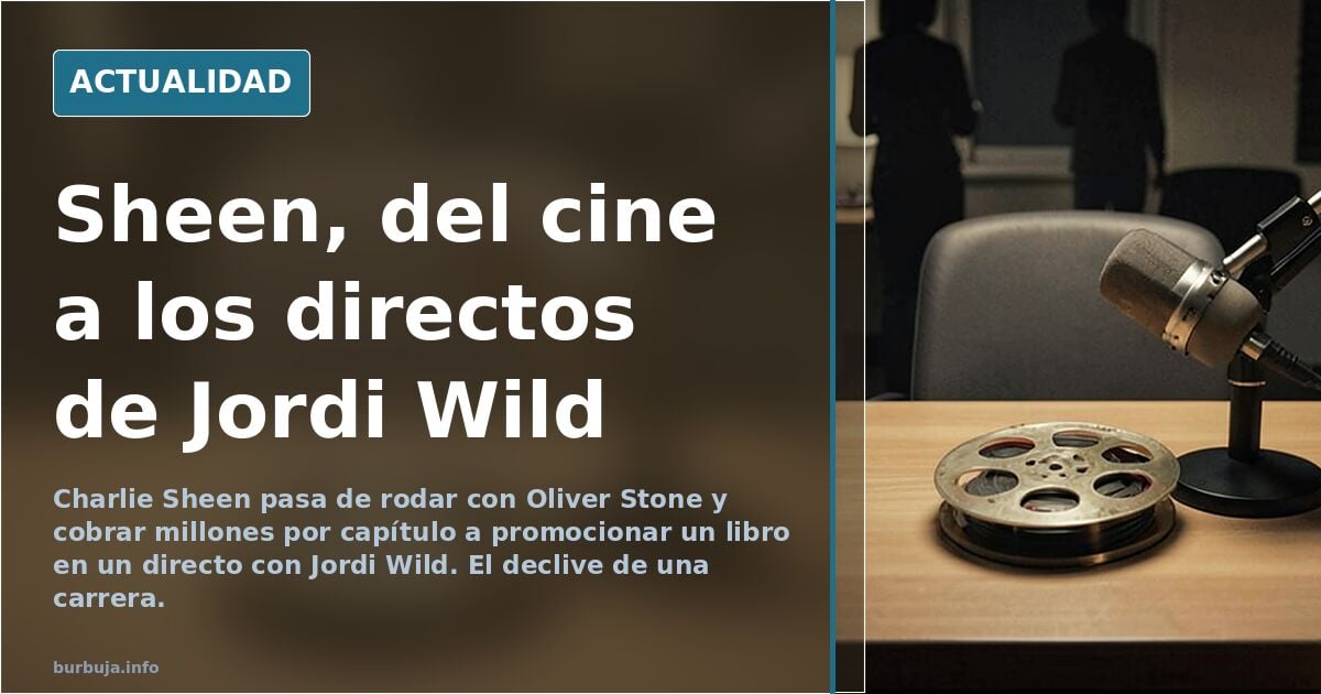 Charlie Sheen: de estrella de Hollywood a los directos de Jordi Wild
