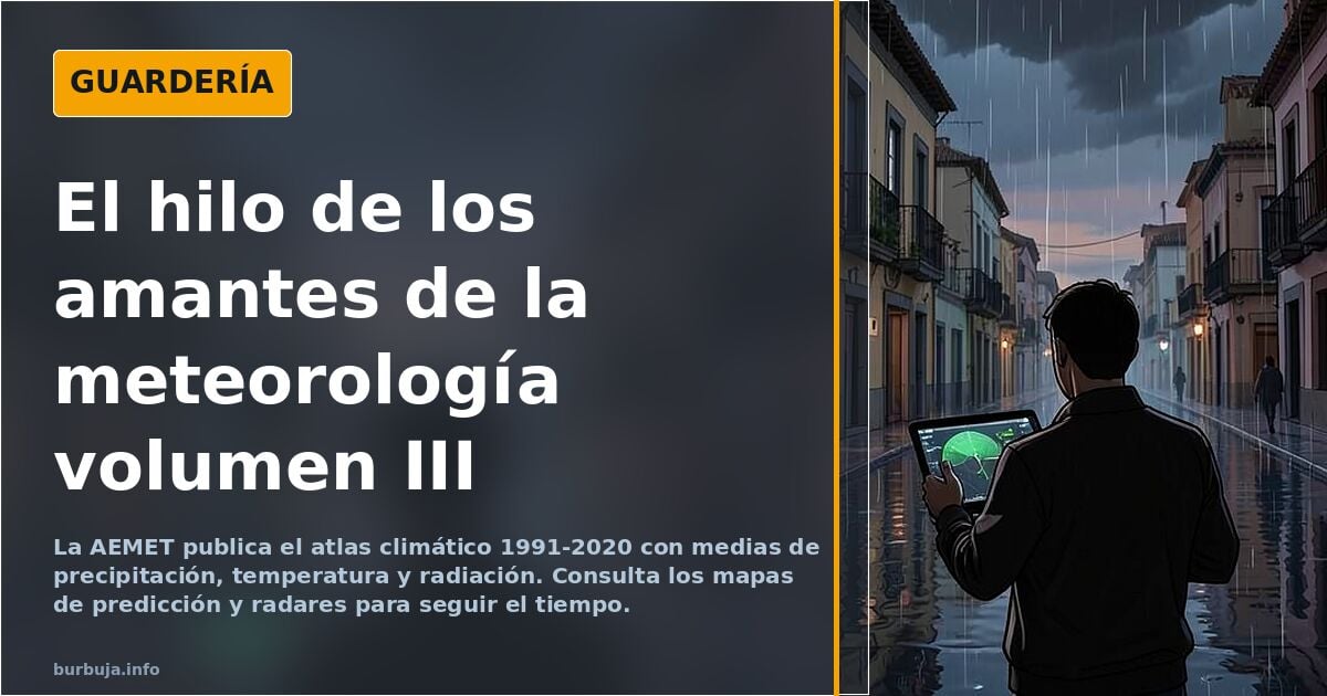 El hilo de los amantes de la meteorología volumen III