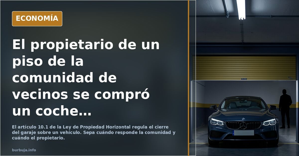El propietario de un piso de la comunidad de vecinos se compró un coche último modelo y la puerta del garaje se cerró sobre el vehículo: la Ley de Pro