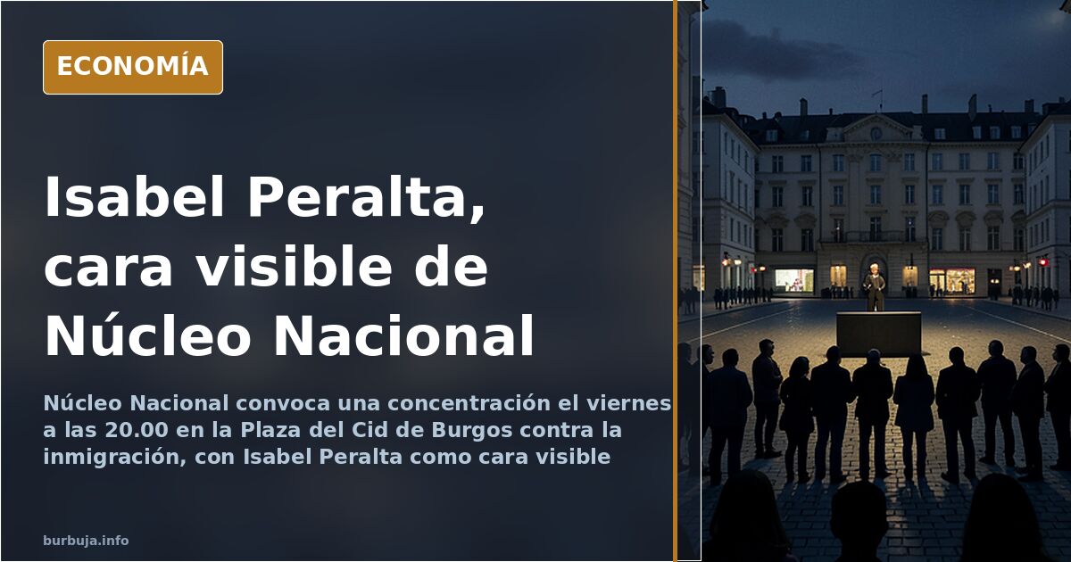 Núcleo Nacional convoca protesta en Burgos contra la inmigración