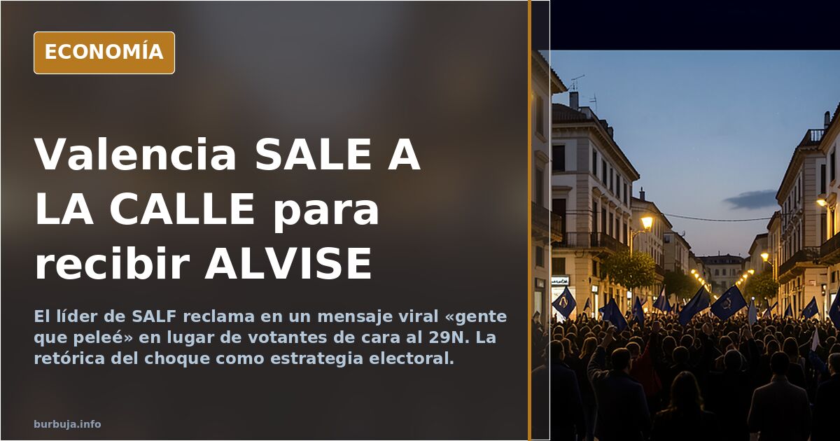 Valencia SALE A LA CALLE para recibir ALVISE
