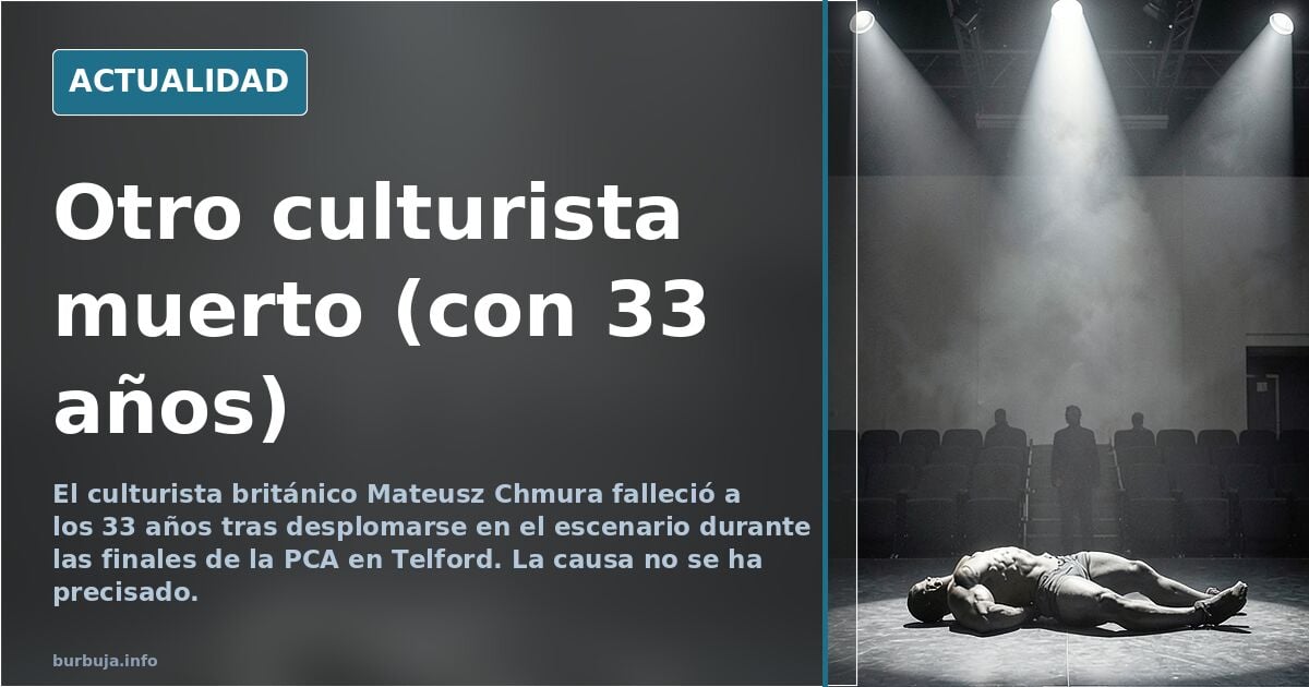 Otro culturista perecido (con 33 años)