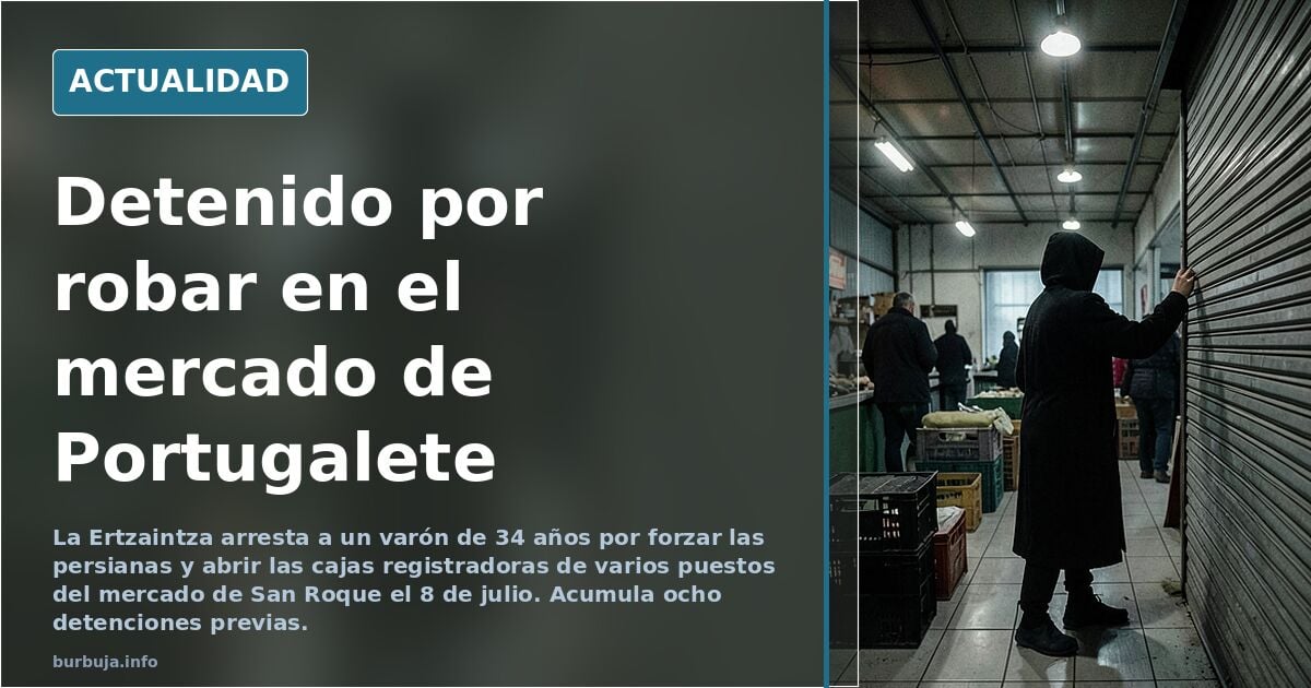 Detenido por robar en el mercado de Portugalete