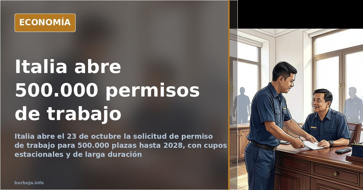 Italia abre el permiso de trabajo para 500.000 plazas hasta 2028