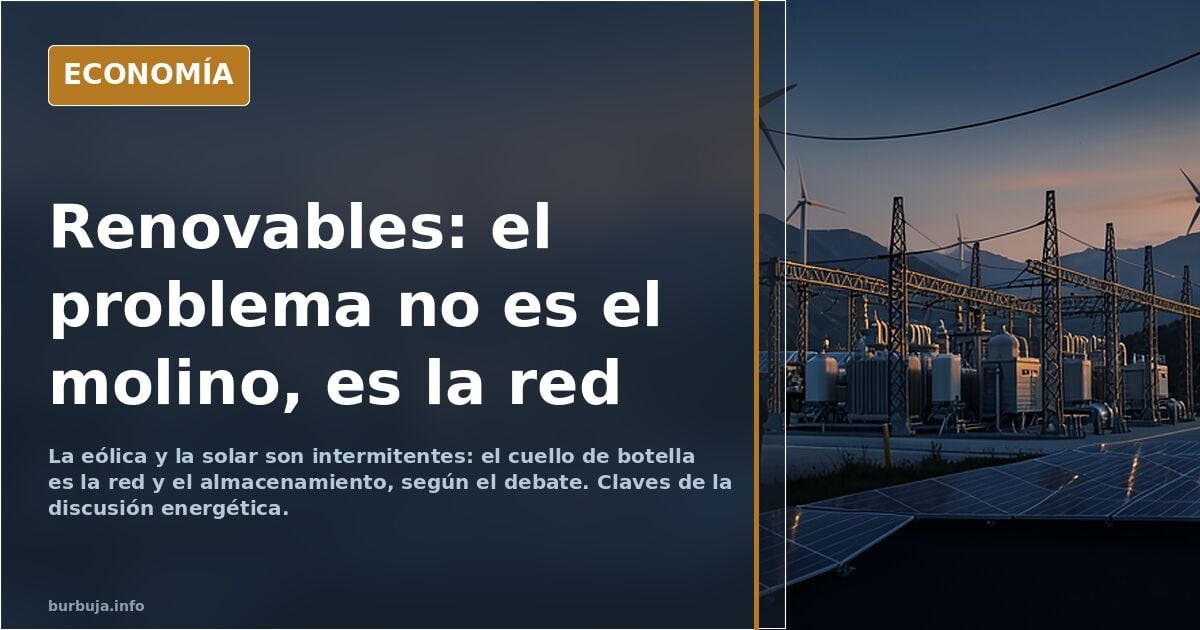Renovables en España: ¿barata, estable y verde o un negocio subvencionado?