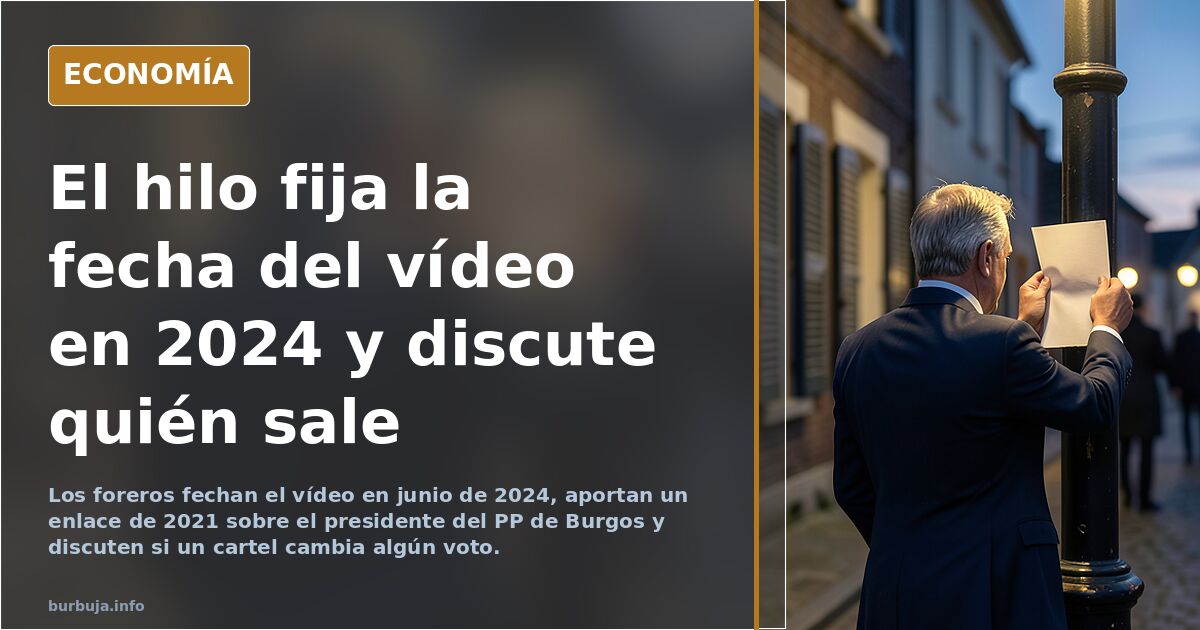 El hilo fija la fecha del vídeo en 2024 y discute quién sale