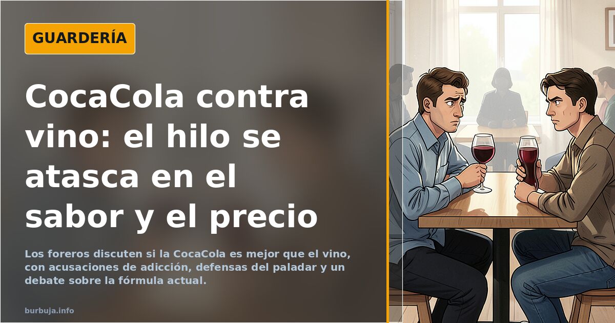 CocaCola contra vino: el hilo se atasca en el sabor y el precio