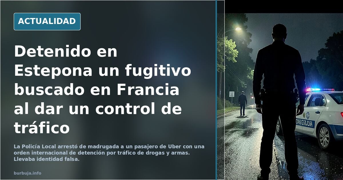 Viajaba en un Uber y acabó en prisión: la Policía Local caza en Estepona a un fugitivo buscado en Francia con múltiples antecedentes