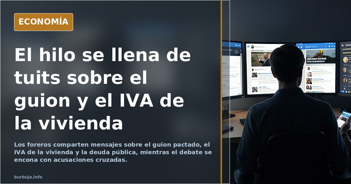 El hilo se llena de tuits sobre el guion y el IVA de la vivienda