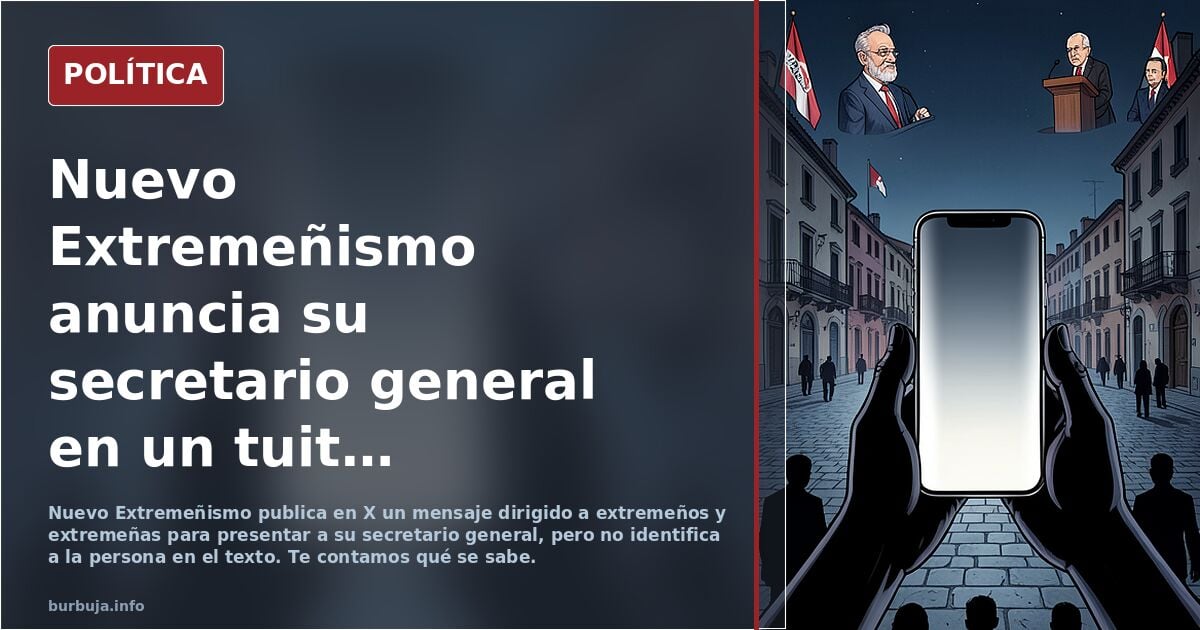 ¿Qué opinais sobre el Secretario General de Nuevo Extremeñismo?