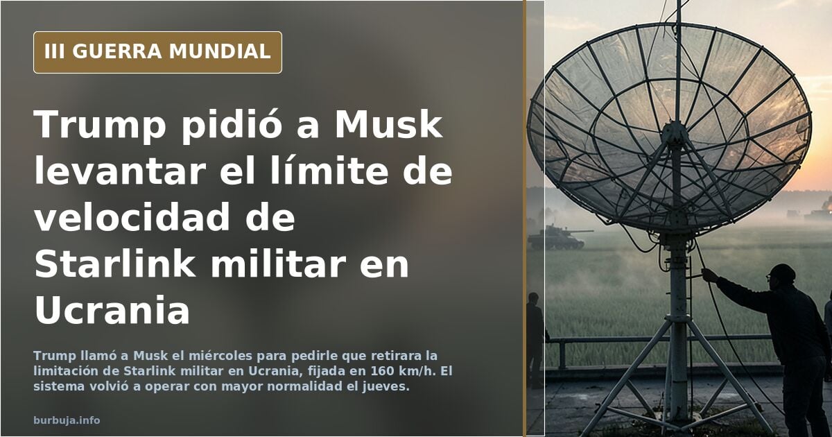 Trump llamó a Musk para pedirle que levantara las restricciones de Starlink en Ucrania