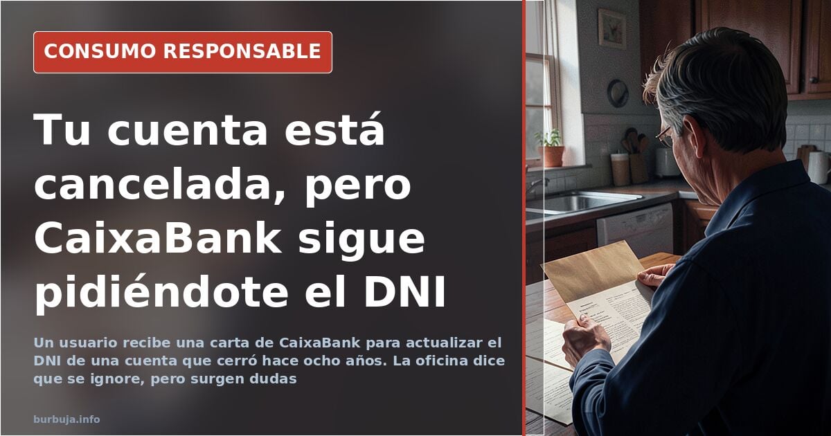 CaixaBank pide el DNI a un exliente con la cuenta cerrada