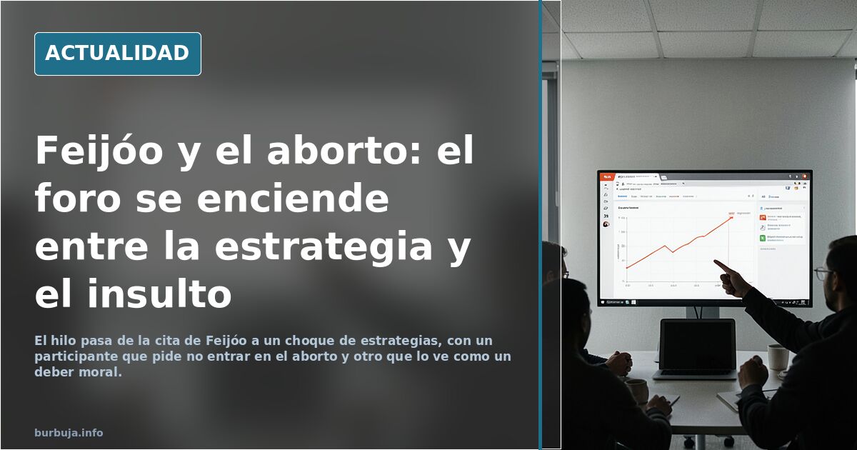 Feijoo parece empieza su campaña por el PSOE. Abre el tema del aborto