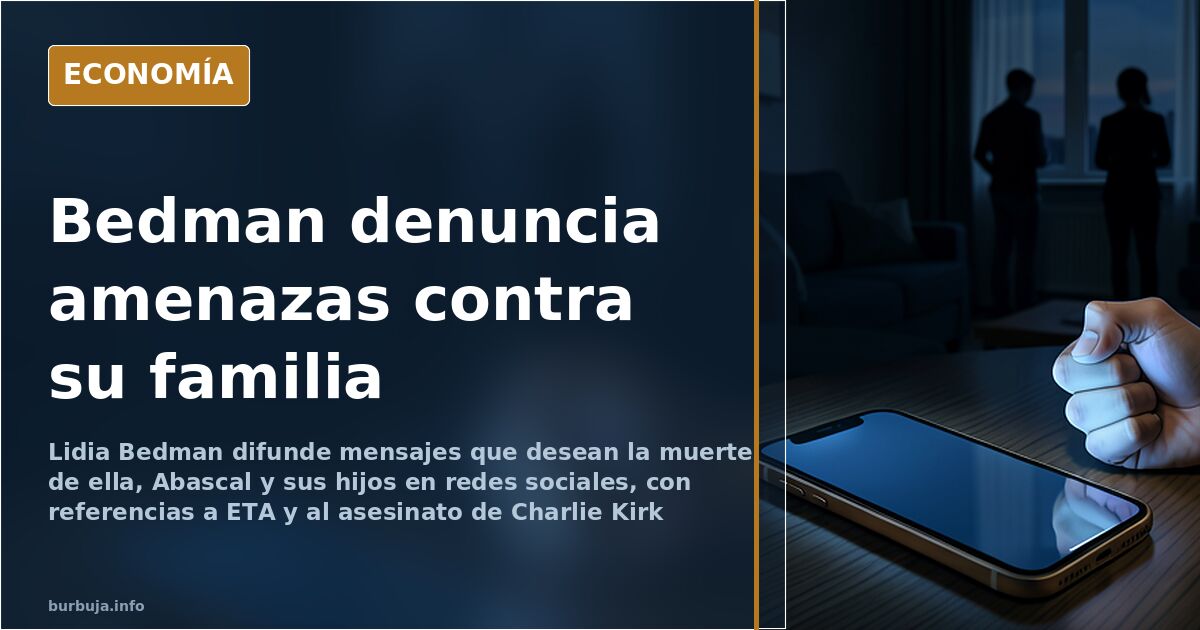 Bedman denuncia amenazas de muerte contra su familia