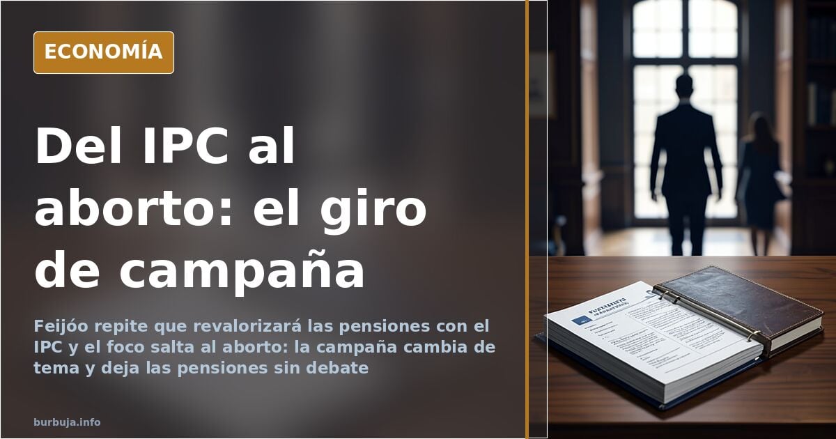Feijóo reabre el aborto y el PSOE cambia de tema