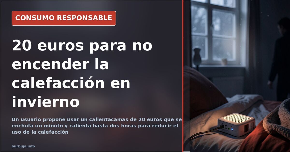Un forero recomienda un calientacamas de 20 euros para el invierno