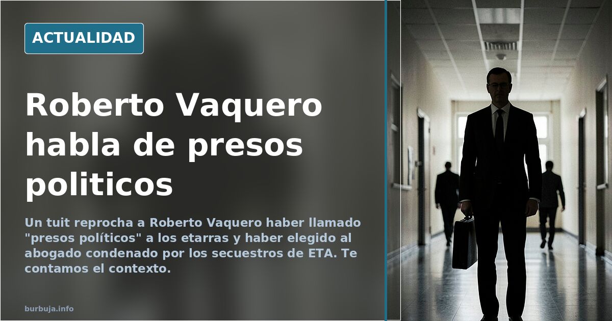 Roberto Vaquero habla de presos politicos
