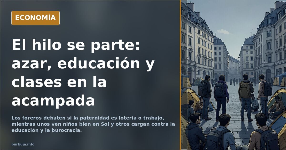 PADRES del foro ¿Os gustaría que VUESTROS descendienteS fueran como los que salen en este VIDEO DE LA ACAMPADA DE SOL? ¿Es la paternidad un JUEGO DE AZAR....