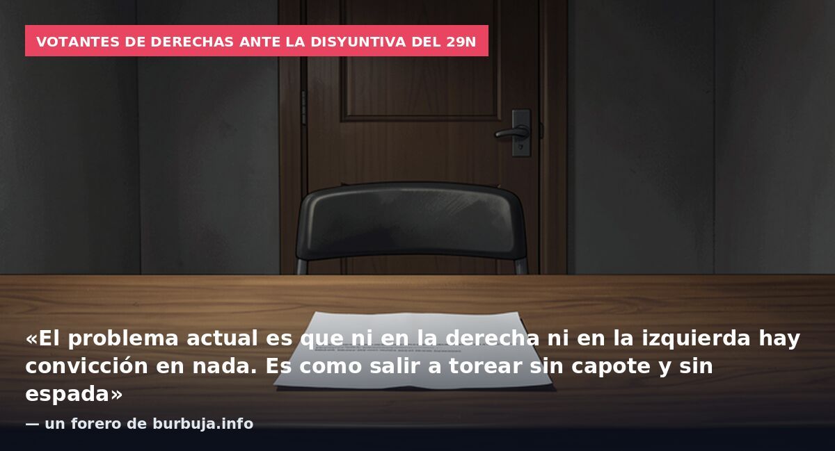 Mucha gente de derechas se va a abstener el 29N