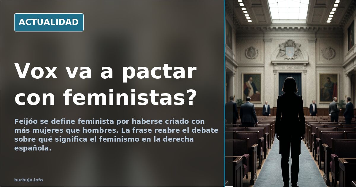 Vox va a pactar con feministas?