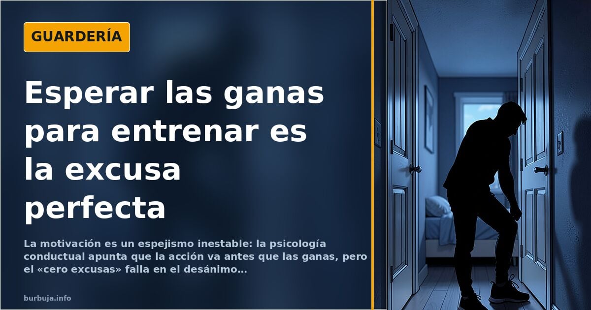 La falacia de la motivación: esperar las ganas condena al fracaso