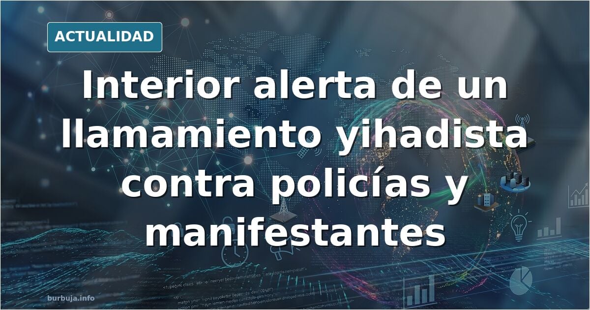 ATENCIÓN: Llamamiento yihadista para atacar a policías y manifestantes durante las protestas en España.