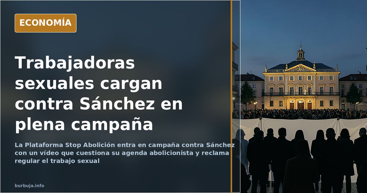 Stop Abolición entra en campaña contra Sánchez por su política sobre prostitución
