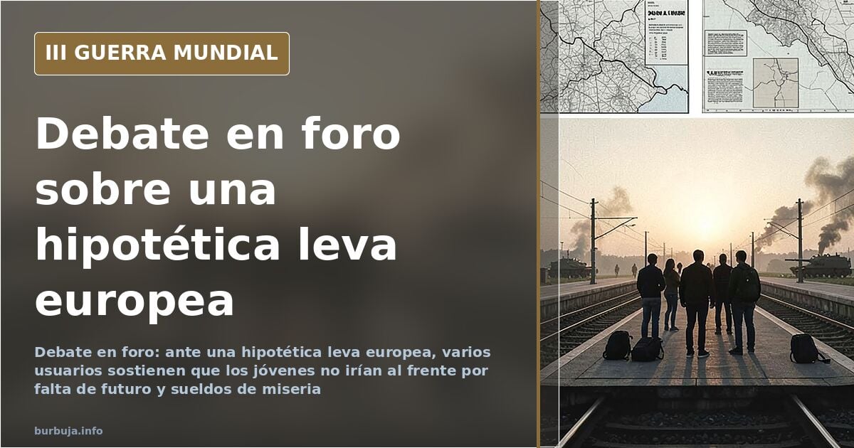 Foro: «Los jóvenes europeos no lucharán» en una leva