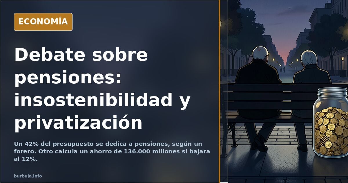 Debate sobre pensiones: insostenibilidad y privatización