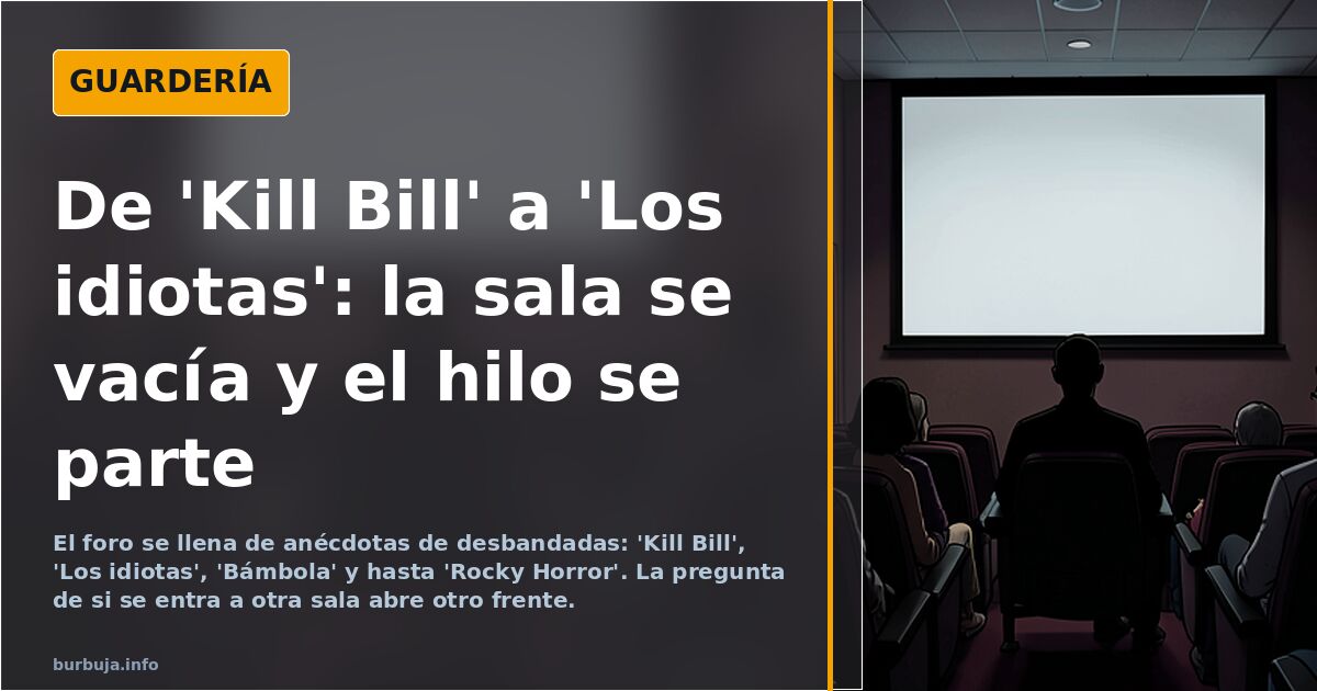 De 'Kill Bill' a 'Los idiotas': la sala se vacía y el hilo se parte