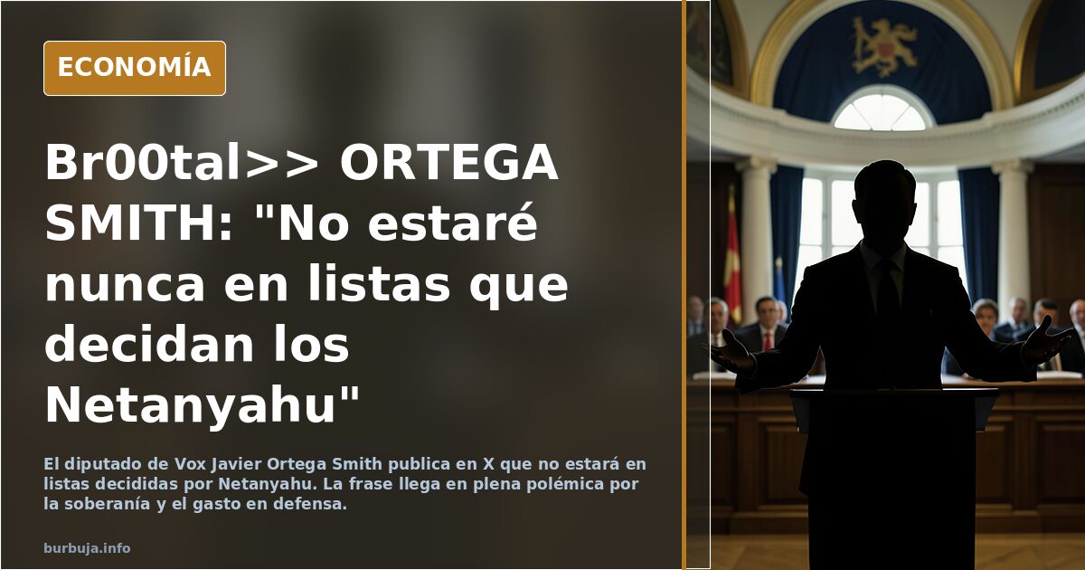 Br00tal>> ORTEGA SMITH: "No estaré nunca en listas que decidan los Netanyahu"