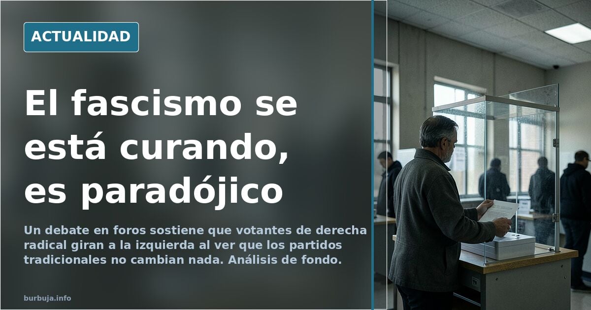 El fascismo se está curando, es paradójico
