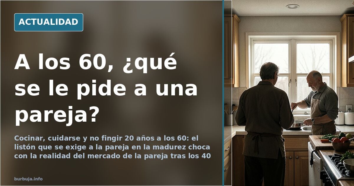 El listón de la pareja a los 60: cocinar, cuidarse y no ir de veinteañera