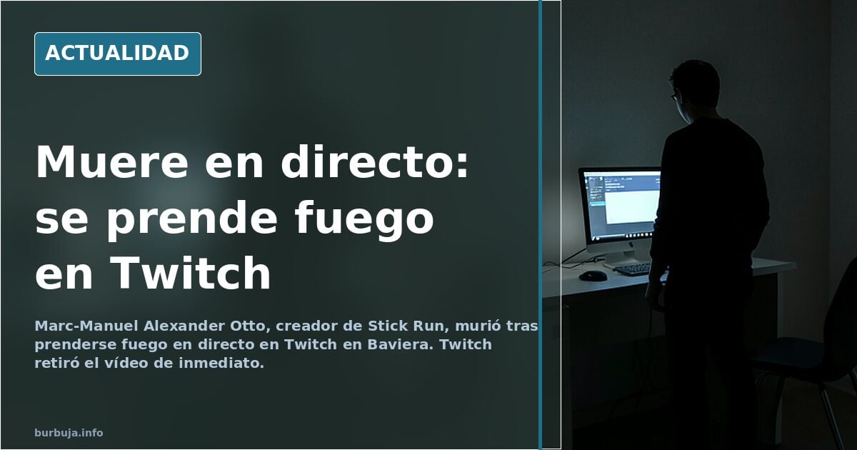 Un streamer alemán muere tras prenderse fuego en directo en Twitch