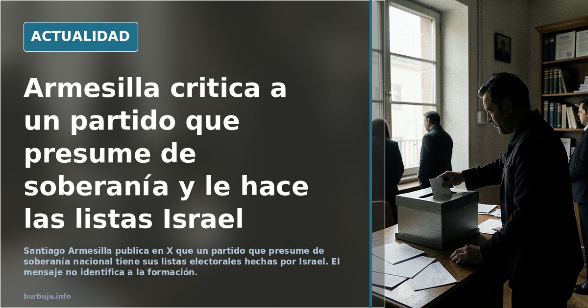 Armesilla (más de 40 sin hijos) dice que hay un partido que sus listas las hace israel